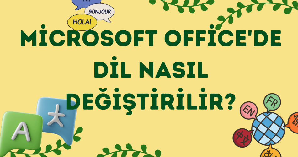 Microsoft Office'de Dil NasÄ±l DeÄŸiÅŸtirilir?