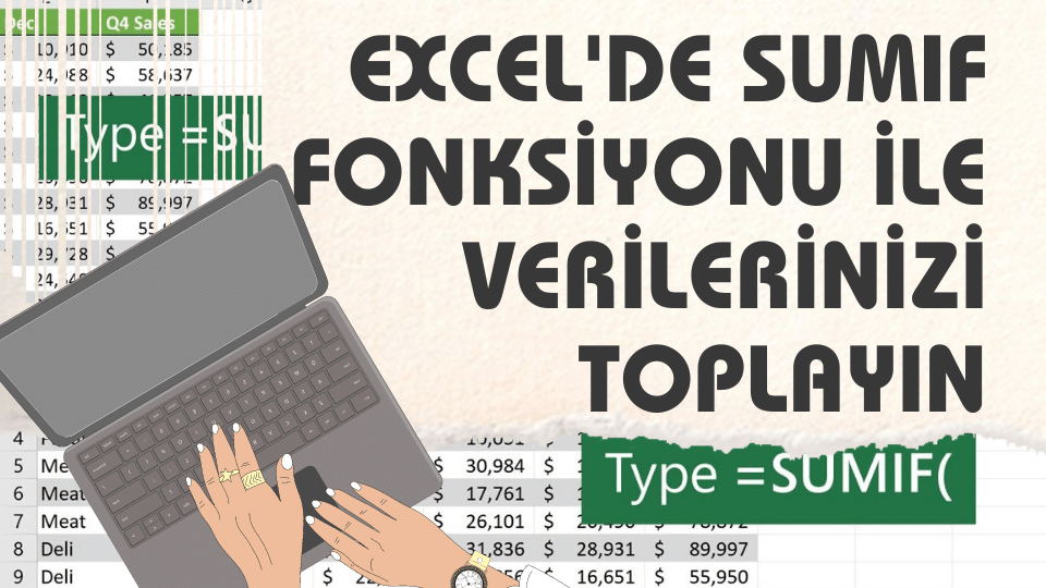 Excel'de SUMIF Fonksiyonu Ä°le Verilerinizi ToplayÄ±n