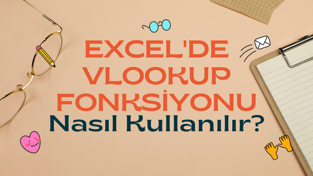 Excel'de VLOOKUP Fonksiyonu NasÄ±l KullanÄ±lÄ±r?