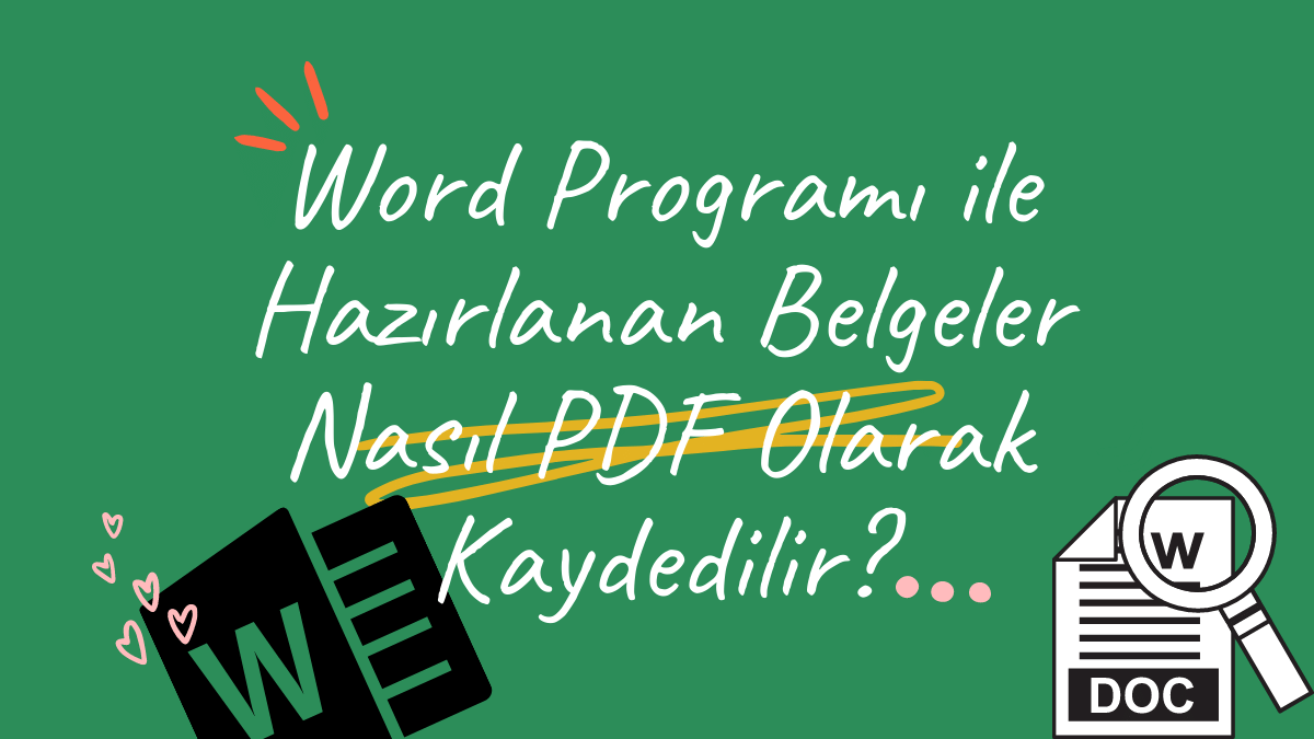 Word Programı ile Hazırlanan Belgeler Nasıl PDF Olarak Kaydedilir?