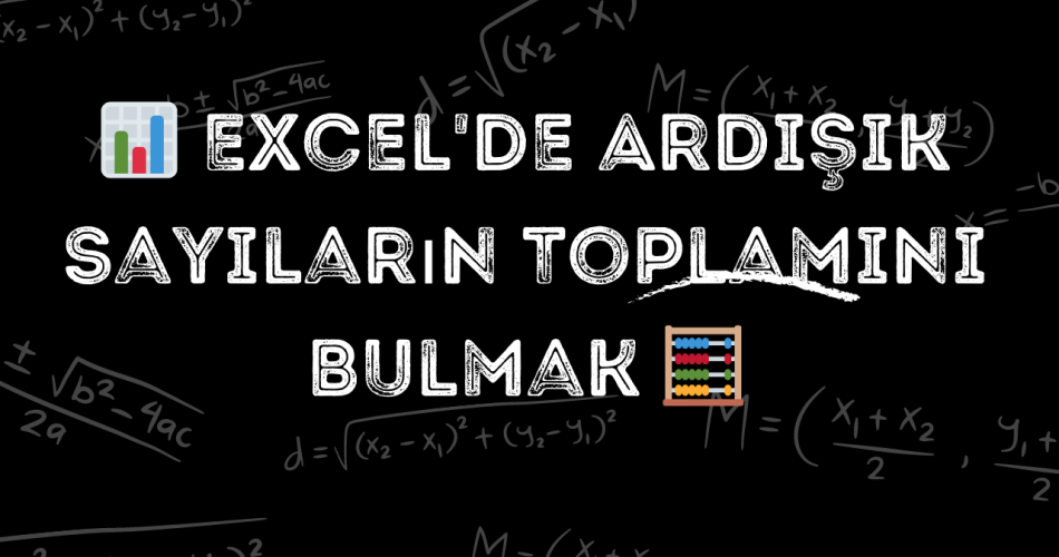 📊 Excel'de Ardışık Sayıların Toplamını Bulmak 🧮