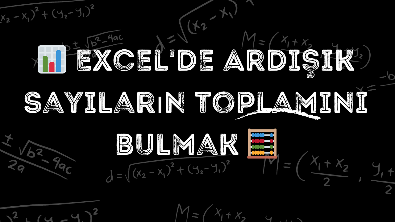 📊 Excel'de Ardışık Sayıların Toplamını Bulmak 🧮